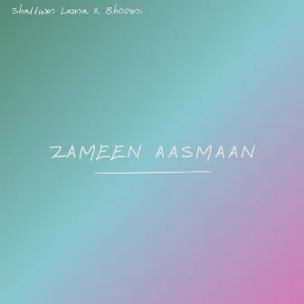 Zameen Aasmaan by Bhoomi