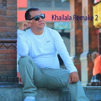 Khailala 2 (Remake) by Tembo Lama