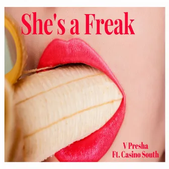 She's a Freak by V Presha