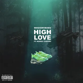 High Love by Whoismvrxno