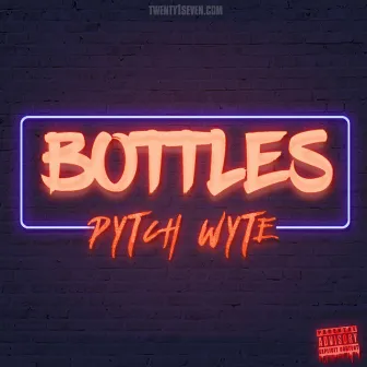 Bottles by Pytch Wyte