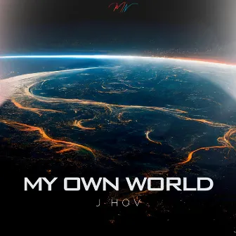 My Own World by J Hov