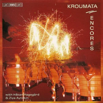 Kroumata Percussion Ensemble: Encores by Håkan Hagegård