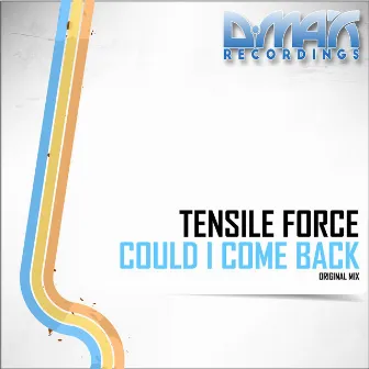 Could I Come Back by Tensile Force