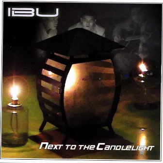 Next To The Candlelight by IBU