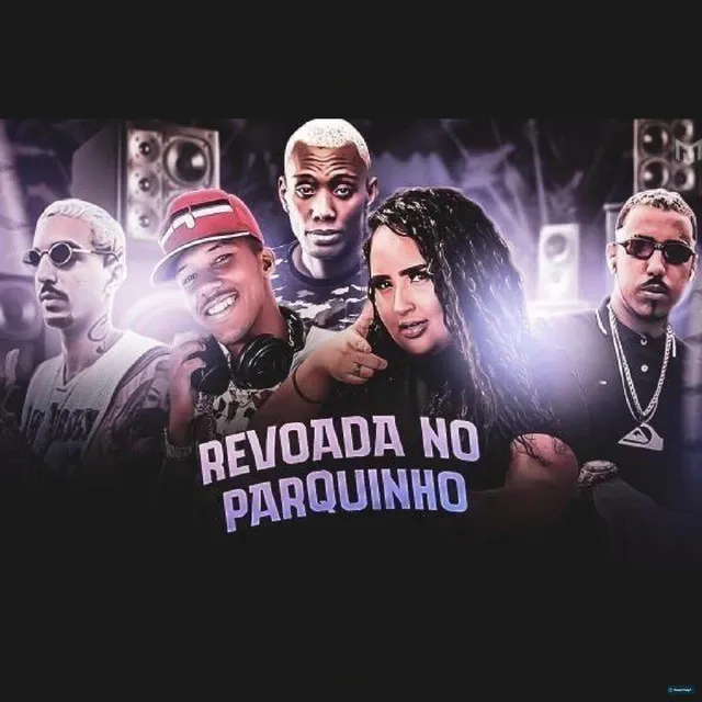 Revoada no Parquinho (feat. Laryssa Real & Mc Gw)