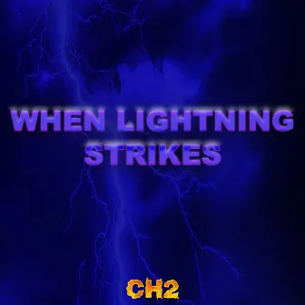 When Lightning Strikes by Ch2