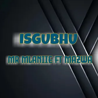 Isgubhu by Mr Mlaniie