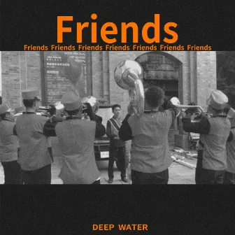 Friends by Deep Water