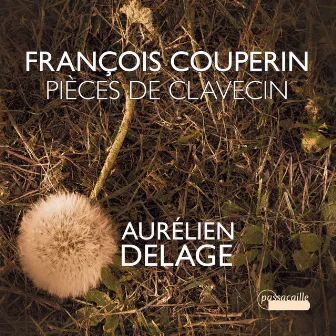 Couperin: Pièces de clavecin by Aurelien Delage