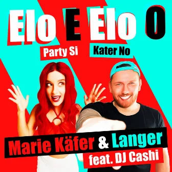 Elo E Elo O (Party si, Kater no) by Marie Käfer