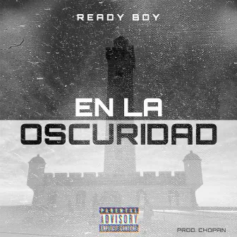 En la oscuridad by Ready Boy