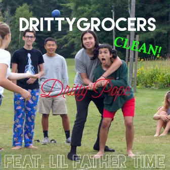 Dritty Grocers by Dritty Pope