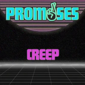 Creep by Promises