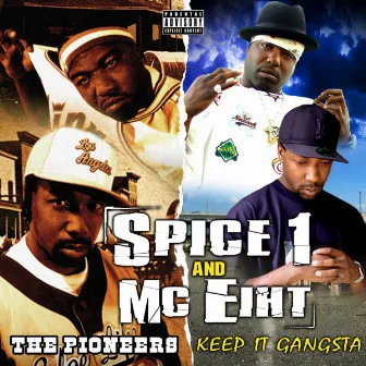 Keep It Gangsta / The Pioneers (2 for 1: Special Edition) by MC Eiht