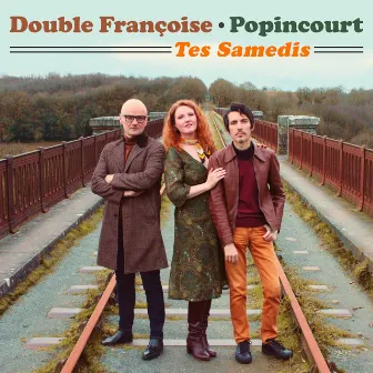 Tes Samedis by Double Françoise