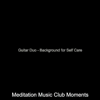 Guitar Duo - Background for Self Care by 