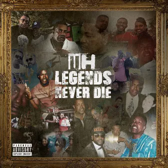 LEGENDS NEVER DIE by MH