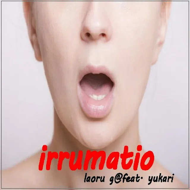 IRRUMATIO (feat. Yukari)