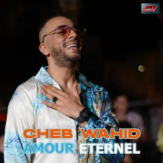 Amour éternel by Cheb Wahid