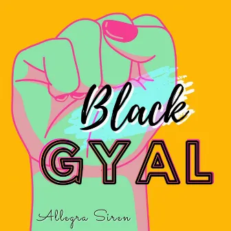 Black Gyal by Allegra Siren