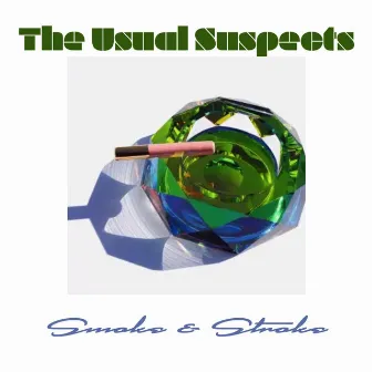 Smoke & Stroke by The Usual Suspects