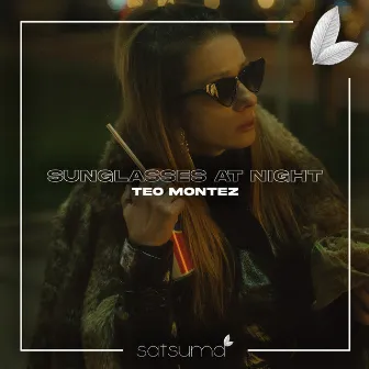 Sunglasses at Night by Teo Montez