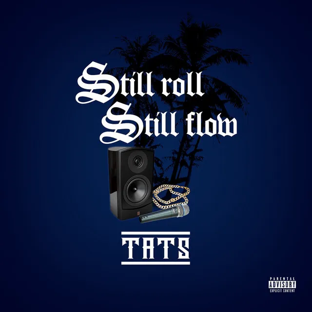 Still roll Still flow