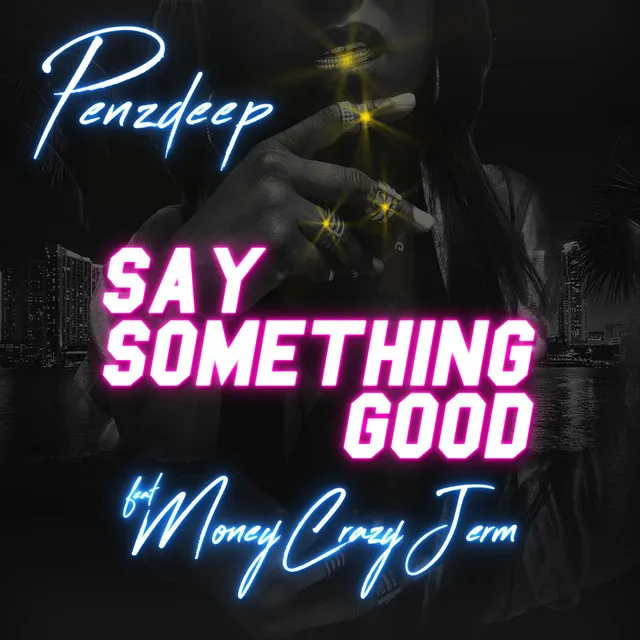 Say Something Good