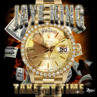 Take My Time by Jaye King