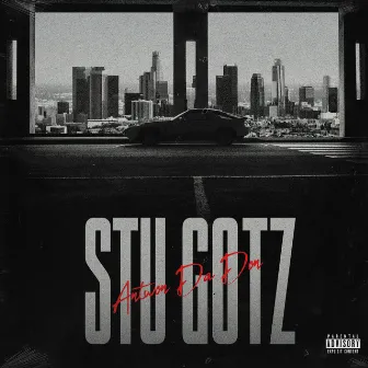 Stu Gotz by Antwon Da Don