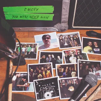 You Were Never Alone by Emery