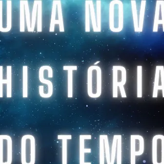 Uma Nova História do Tempo by Stephen Hawking