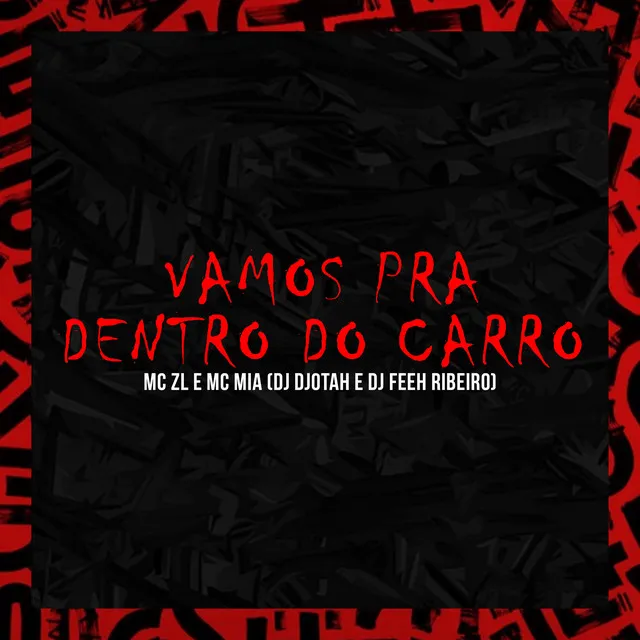 Vamos pra Dentro do Carro