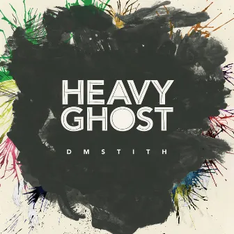 Heavy Ghost by DM Stith