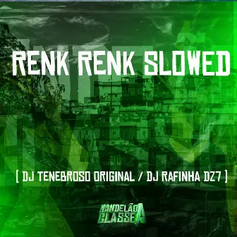 Renk Renk Slowed by DJ Rafinha Dz7