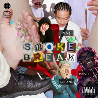 SMOKE BREAK by REM$