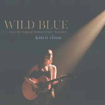 Wild Blue (from the Original Motion Picture 'Moonshot') by Karen Elson