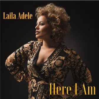 HERE I AM by Laila Adele