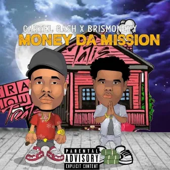 Money da Mission by Cartel Gash