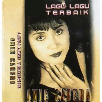 Lagu Lagu Terbaik by Anie Carera