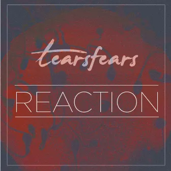 Reaction by TearsFears