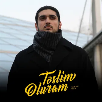 Təslim Oluram by Cavidan Fatihi