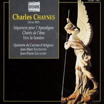 Chaynes: Séquences pour l'Apocalypse, Chants de l'âme & Vers la lumière by Jean-Marc Salzmann