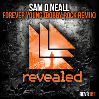 Forever Young (Bobby Rock Remix) by Sam O Neall