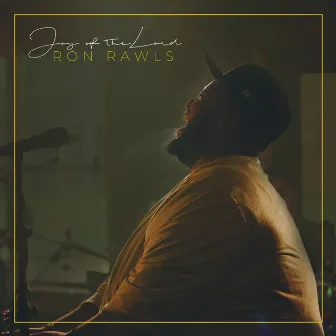 Joy of the Lord by Ron Rawls