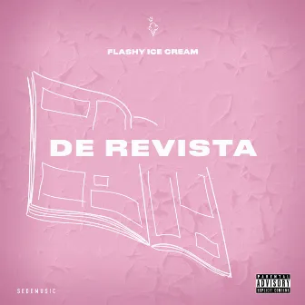 De Revista by Flashy Ice Cream