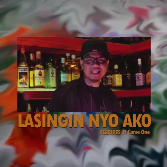 Lasingin nyo ako by Acepipes