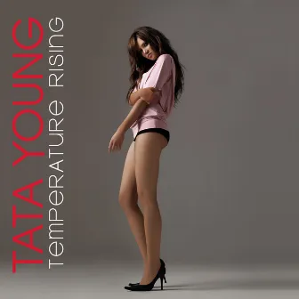 Temperature Rising by Tata Young