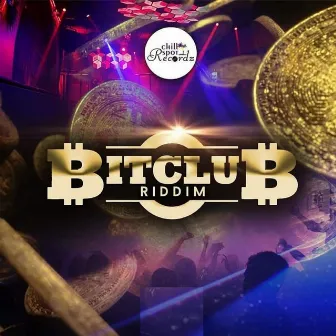 BitClub Riddim by ChillSpot Records